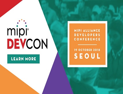 Mobile, IoT, Automotive and 5G Developers invited to MIPI DevCon Seoul MIPI DevCon
