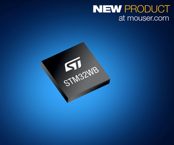 STMicroelectronics STM32WB Ultra-Low-Power Wireless Microcontrollers : Now at Mouser STMicroelectronics-STM32WB