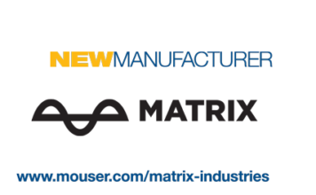 Mouser Electronics & MATRIX Industries Enter Global Distribution Agreement harvesting DC DC BOOST converters
