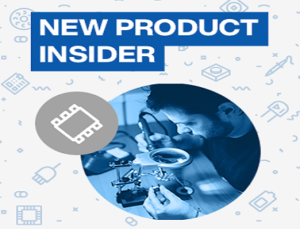 Mouser Electronics New Product Insider