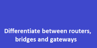 Differentiate between routers, bridges and gateways