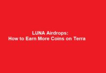 LUNA Airdrops: How to Earn More Coins on Terra LUNA Airdrops