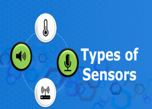 Types of Sensors and their use