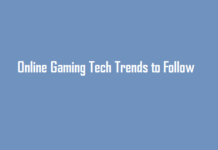 Online Gaming Tech Trends to Follow