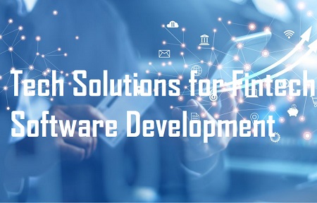 Tech Solutions for Fintech Software Development