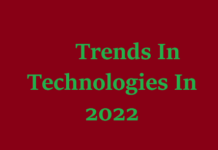 Top Trends In Technologies In 2022