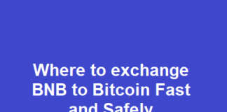Where to exchange BNB to Bitcoin Fast and Safely