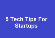 5 Tech Tips For Startups