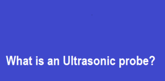 What is an Ultrasonic probe