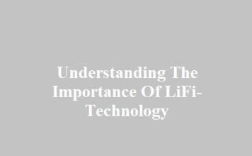 Understanding The Importance Of LiFi-Technology