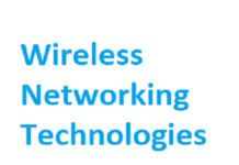 Wireless Networking Technologies