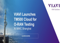 VIAVI Launches TM500 Cloud for O-RAN Testing at MWC Shanghai O-RAN Testing
