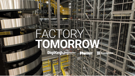 DigiKey Debuts Factory Tomorrow Season 3 Video Series DigiKey Debuts Factory Tomorrow Season 3 Video Series