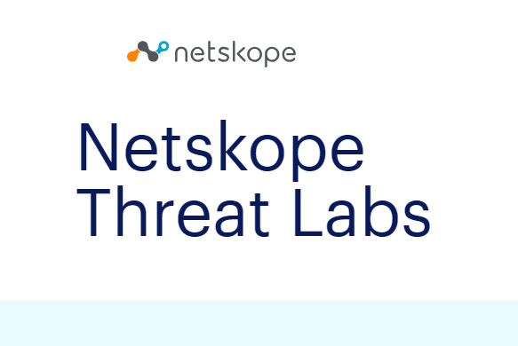 Netskope Threat Labs
