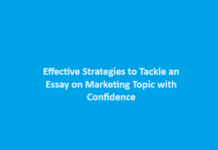 Effective Strategies to Tackle an Essay on Marketing Topic with Confidence