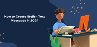 How to Create Stylish Text Messages in 2024