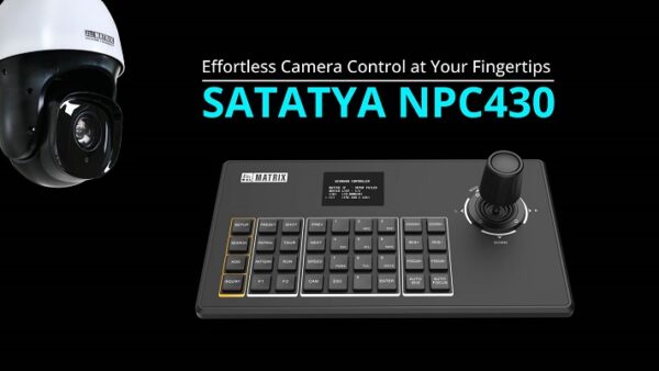 SATATYA NPC430 - The Most User-Friendly Camera Controller