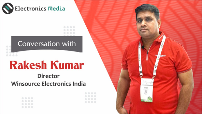 Exploring Win Source: Founding Story, Market Differentiation, and Future Strategies in the Electronic Components Industry Rakesh Kumar, Director of Winsource Electronics India