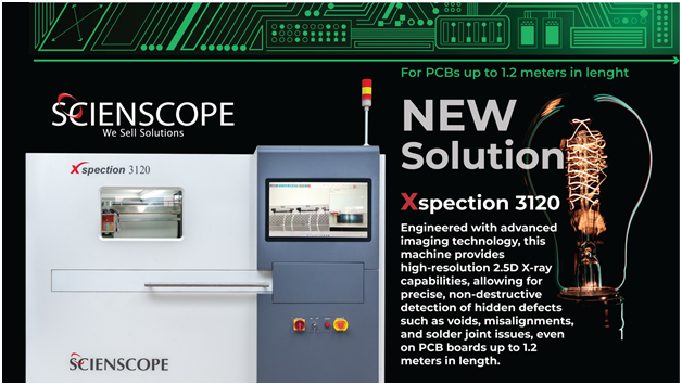 Scienscope’s New Xspection 3120 Inspects Long PCBs Xspection 3120 Offline X-ray Inspection system