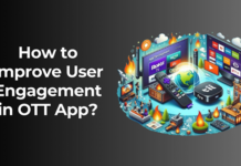How to Improve User Engagement in Your OTT App? User Engagement in OTT App