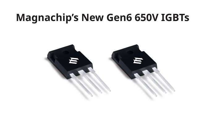 Magnachip's Gen6 650V IGBTs