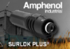 Amphenol Industrial Operations Expands SurLok Plus with 10.3mm Straight Plug SurLok Plus connectors