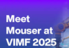 Mouser to Showcase Next-Gen Automation at VIMF 2025 VIMF 2025