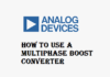 How to Use a Multiphase Boost Converter Multiphase Boost Converter