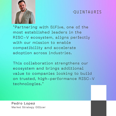 Quintauris-SiFive Partnership RISC-V Ecosystem Development RISC-V