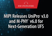 MIPI Alliance Releases UniPro v3.0 and M-PHY v6.0, Accelerating JEDEC UFS Performance for Edge AI in Mobile, PC and Automotive UniPro v3.0 and M-PHY v6.0