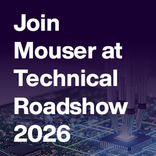 Mouser Technical Roadshow 2026