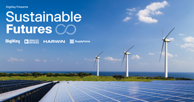 DigiKey Sustainable Futures Video Series