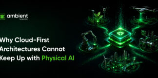 Why Cloud-First Architectures Cannot Keep Up with Physical AI Cloud-First Architectures
