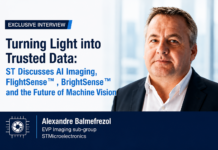 Turning Light into Trusted Data: STMicroelectronics is Powering the Future of AI Imaging and Machine Vision STMicroelectronics, Alexandre Balmefrezol , EVP Imaging sub-group,