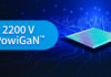 Power Integrations Demonstrates World’s First 2200 V GaN Technology for Next-Era High-Voltage Power Systems 2200 V GaN Technology