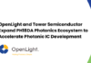 OpenLight Photonic PDK Brings Advanced PIC Design to Tower Semiconductor’s PH18DA OpenLight Photonic PDK