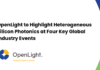 OpenLight to Highlight Heterogeneous Silicon Photonics at Four Key Global Industry Events Heterogeneous Silicon Photonics