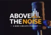 Above the Noise Podcast