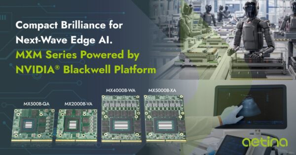 Aetina NVIDIA Blackwell Platform MXM AI Accelerator Module